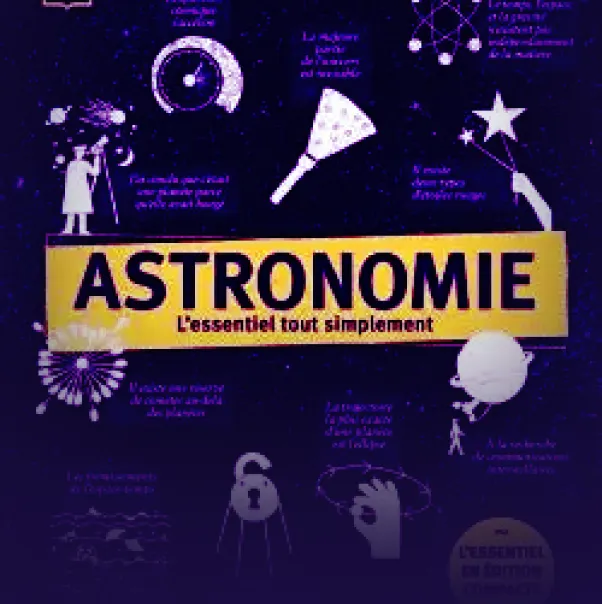 Couverture du livre Astronomie : L'essentiel tout simplement